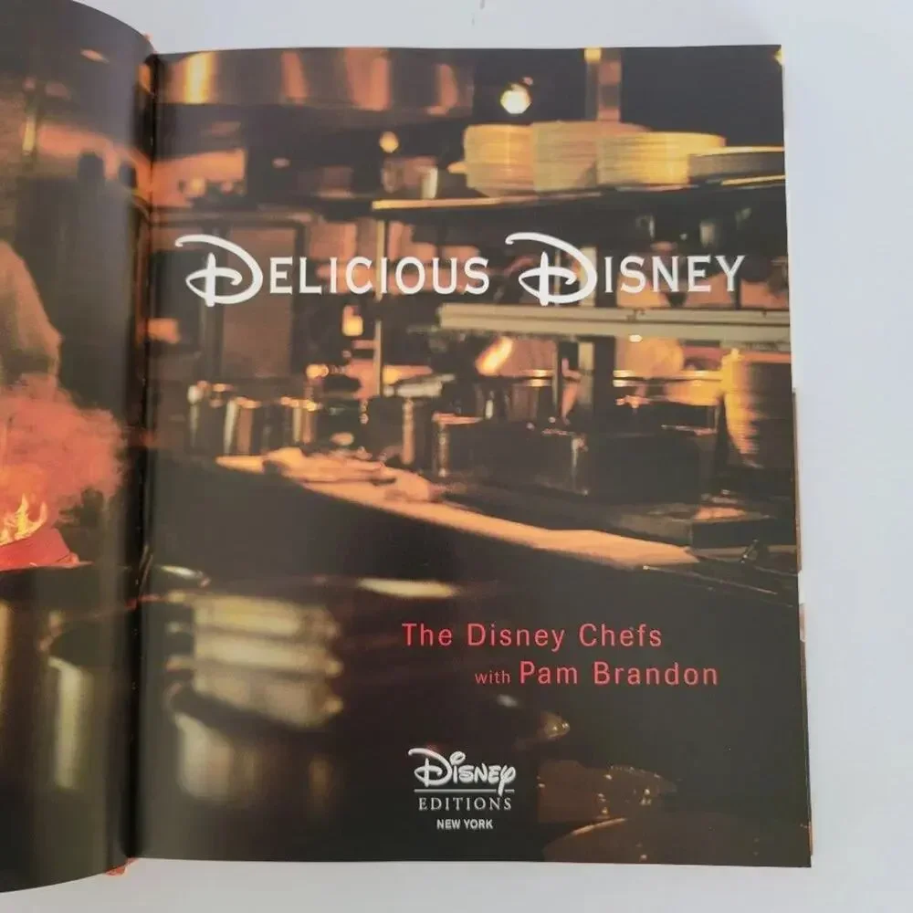 Delicious Disney The Disney Chefs with Pam Brandon Book 2006 First Edition
